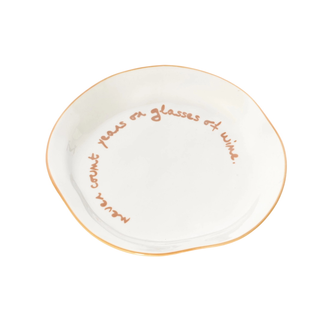 'Never Count Years Or Glasses Of Wine' Ceramic Plate